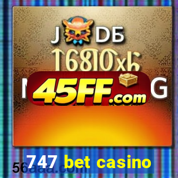 747 bet casino